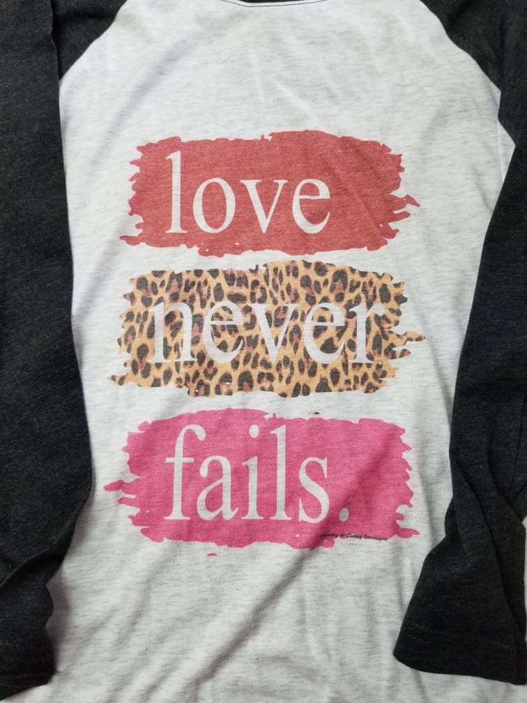 Valentines shirt, Raglan, Love never fails