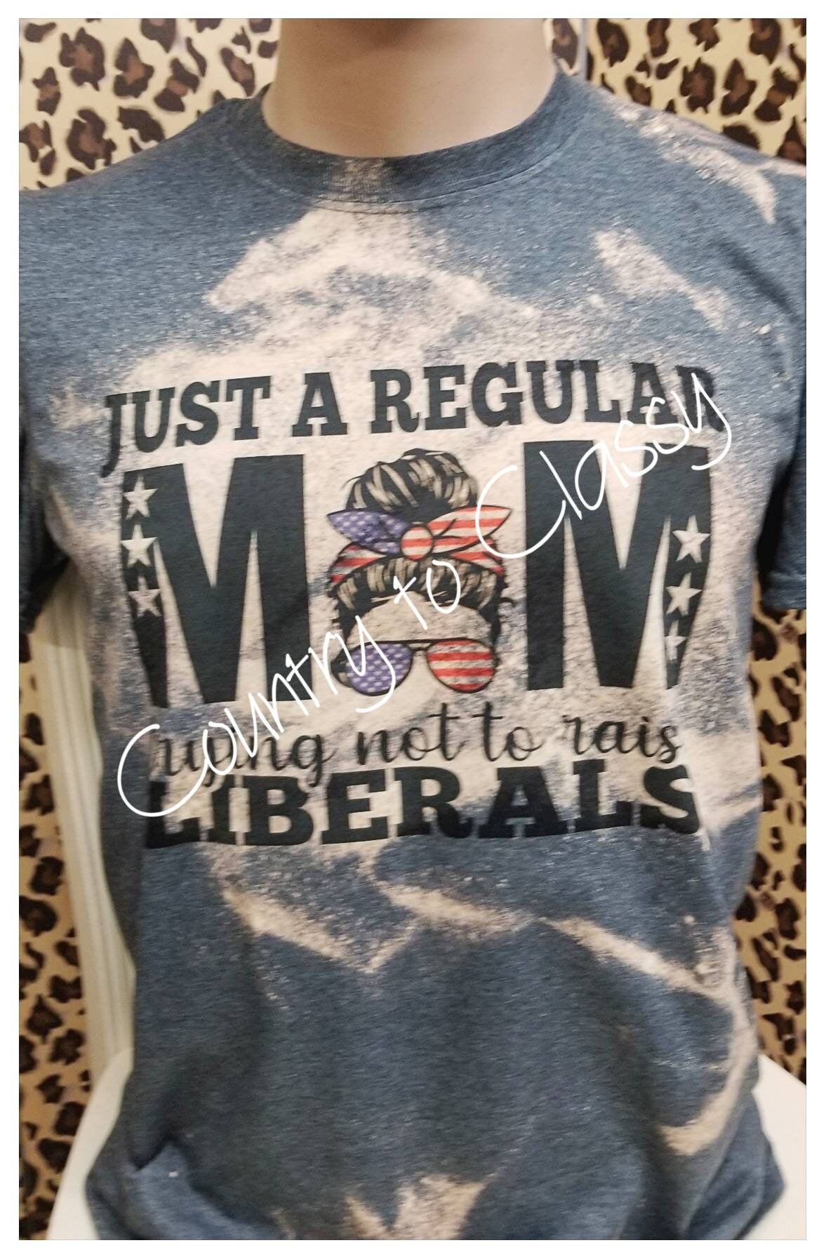 Republican mom, Regular mom shirt, trying to not raise liberals