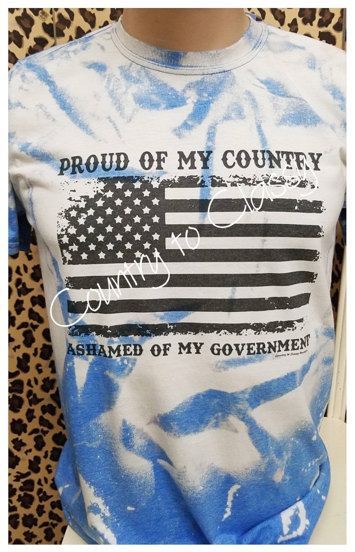 Proud of my country shirt, Mom shirt, Bleached Tshirt