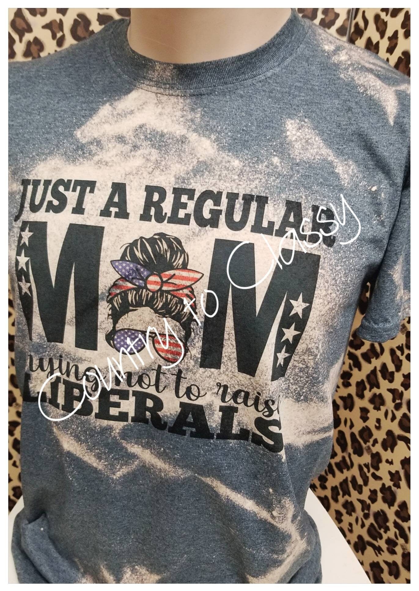 Republican mom, Regular mom shirt, trying to not raise liberals